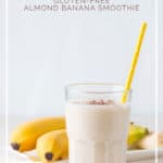 Almond Butter Banana Smoothie - this delicious and filling smoothie will keep you satiated - great as a meal replacement, breakfast or snack - gluten free, Paleo, vegan - DontMesswithMama.com