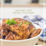 instant Pot Roast Chicken in a baking dish