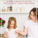 10 Ways to Live Processed Free - Don't Mess with Mama.com