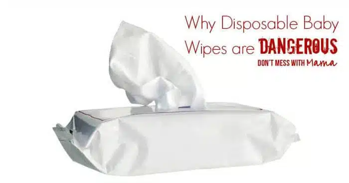 The Dangers of Disposable Baby Wipes