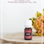 10 Uses for Thieves Essential Oil - DIY tutorials on essential oils - DontMesswithMama.com