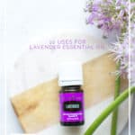 10 Uses for Lavender Essential Oil - DIY tutorials with essential oils - DontMesswithMama.com