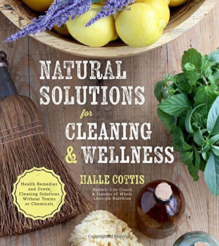 A photo of a book cover for Natural Solutions for Cleaning and Wellness by Halle Cottis