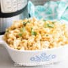 Gluten-Free Instant Pot Mac and Cheese in a white bowl