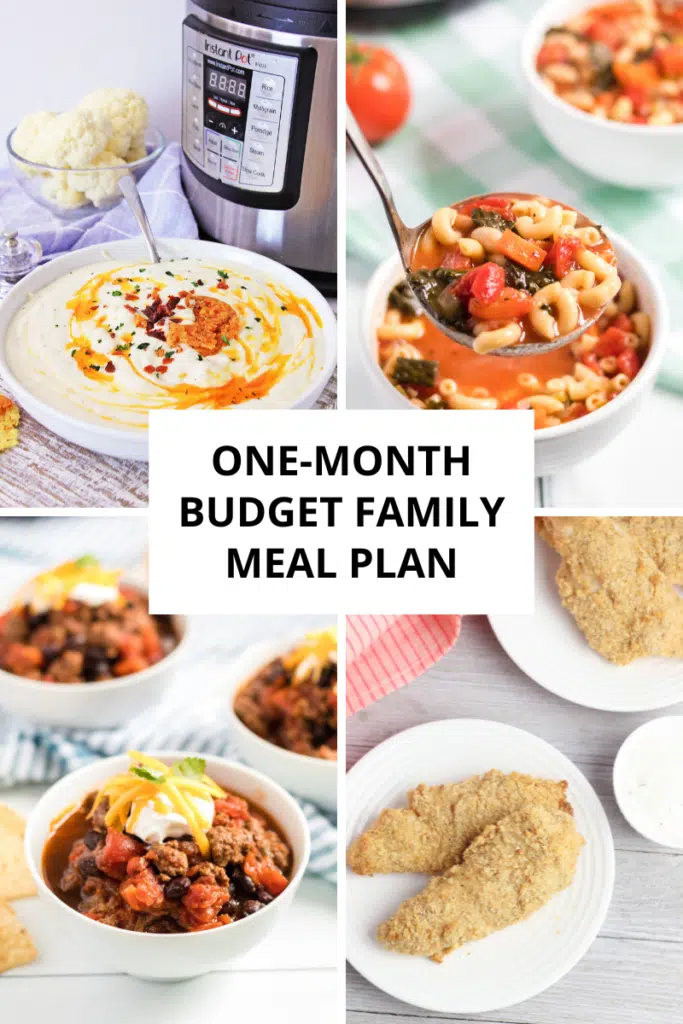 collage of meals like cauliflower soup, minestrone soup, chili and fried chicken strips with the text "one-month budget family meal plan" on it